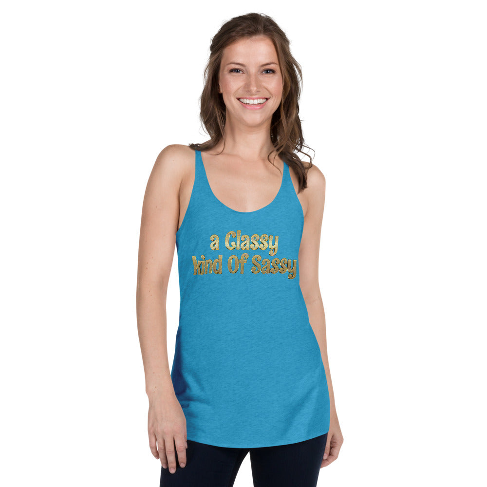 a Classy kind of Sassy Women's Racerback Tank