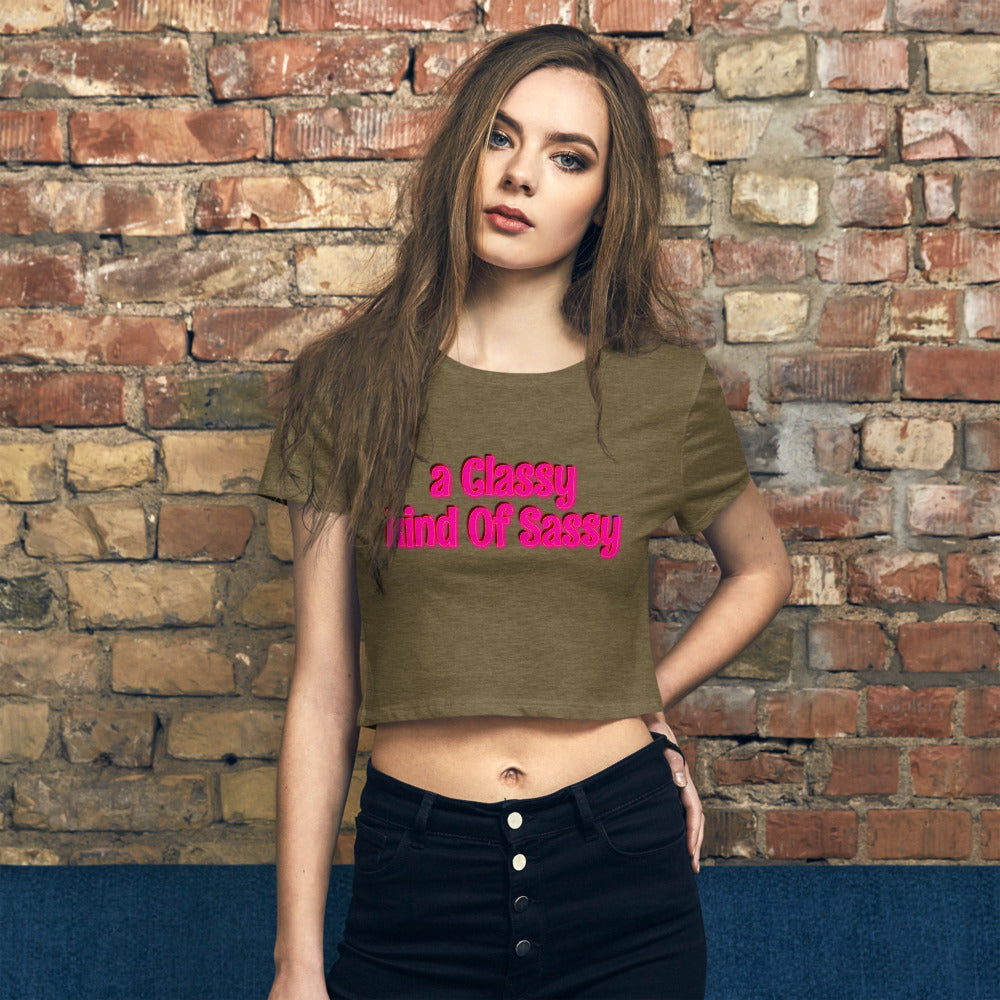 a Classy kind of Sassy Women’s Crop Tee
