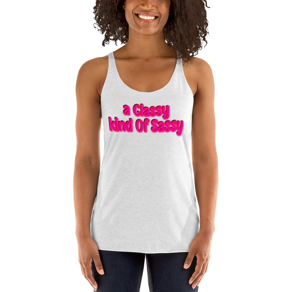 a Classy kind of Sassy Women's Racerback Tank