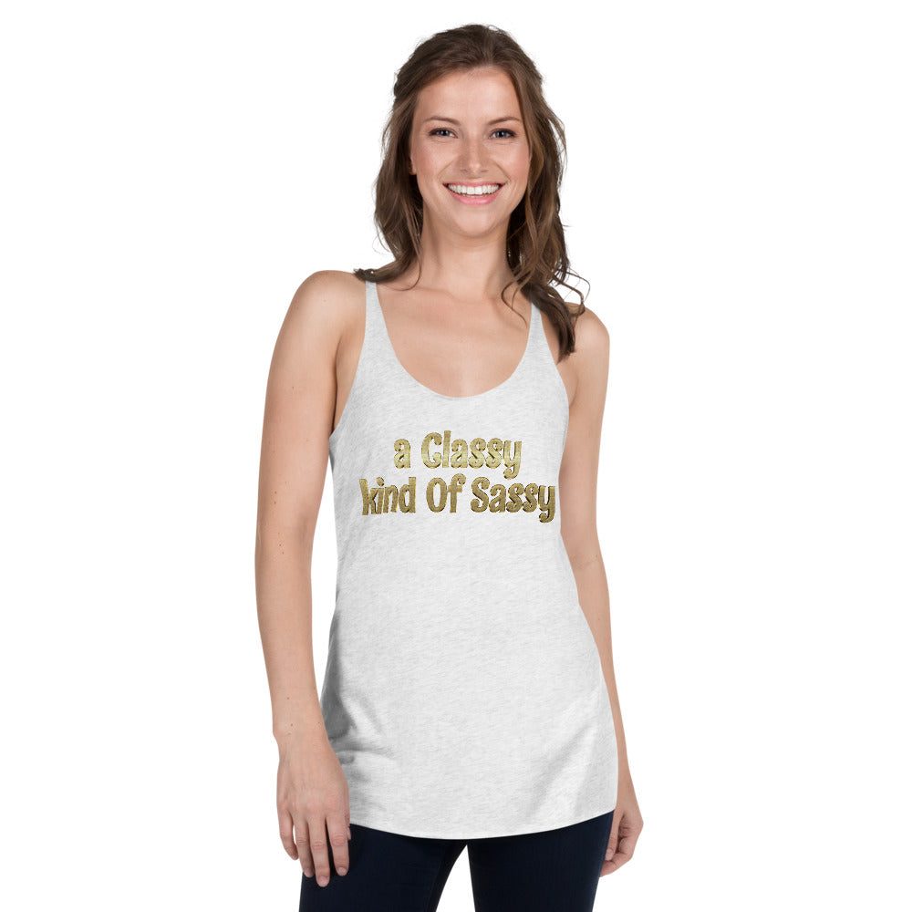 a Classy kind of Sassy Women's Racerback Tank