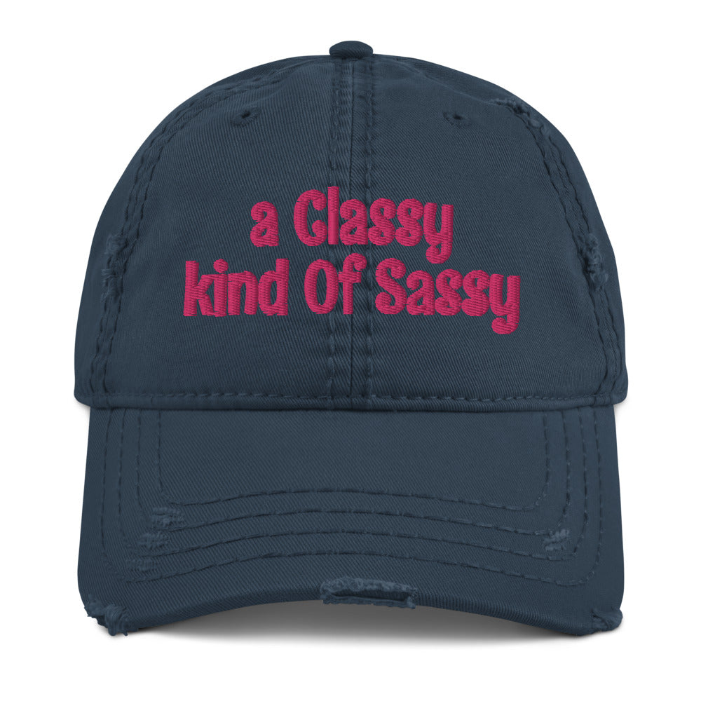 a Classy kind of Sassy Distressed Dad Hat